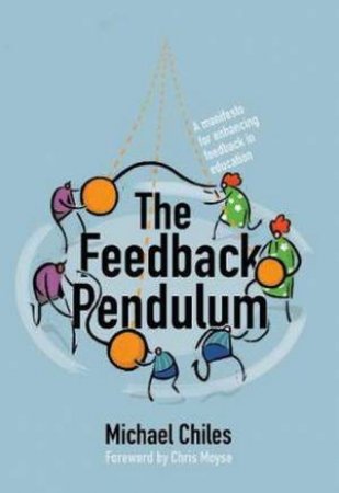 The Feedback Pendulum by Michael Chiles