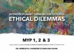 Interdisciplinary Thinking For Schools Ethical Dilemmas MYP 1 2  3