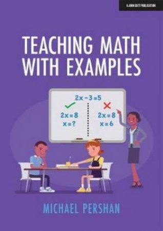 Teaching Math With Examples by Michael Pershan