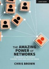 The Amazing Power Of Networks