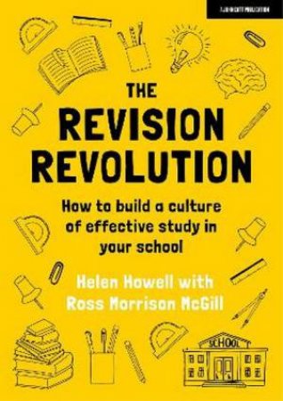 The Revision Revolution by Helen Howell & Ross Morrison McGill