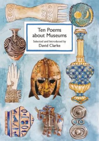 Ten Poems about Museums by CANDLESTICK PRESS
