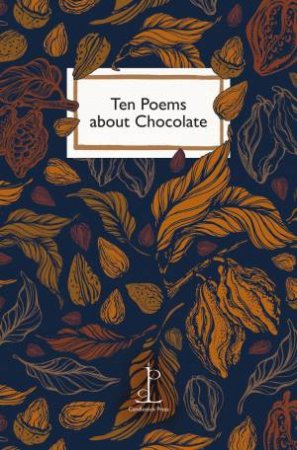Ten Poems about Chocolate by CANDLESTICK PRESS