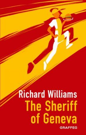 The Sheriff Of Geneva by Richard Williams