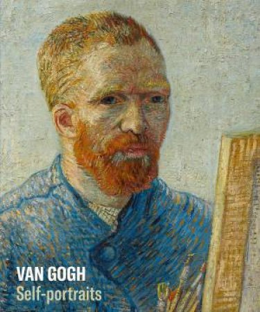 Van Gogh. Self-Portraits by Louis van Tilborgh