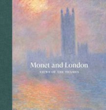 Monet and London Views of the Thames