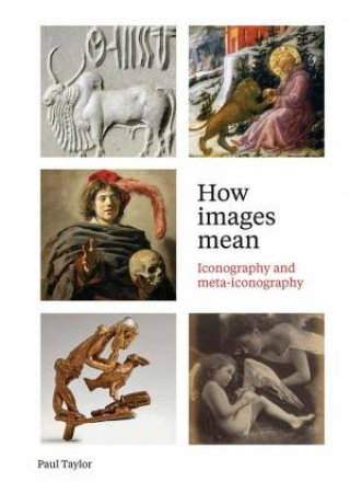 How Images Mean by Paul Taylor