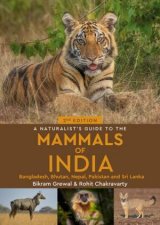 A Naturalists Guide To The Mammals Of India 2nd Ed