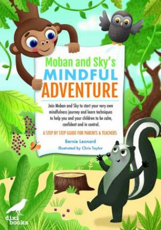 Moban And Sky's Mindful Adventure by Bernie Leonard & Chris Taylor