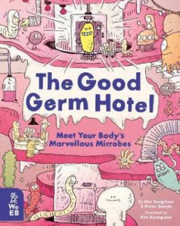 The Good Germ Hotel by Kim Sung-hwa & Kwon Soo-jin & Kim Ryung-eon