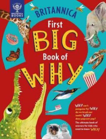 Britannica First Big Book Of Why by Sally Symes & Stephanie Drimmer & Kate Slater