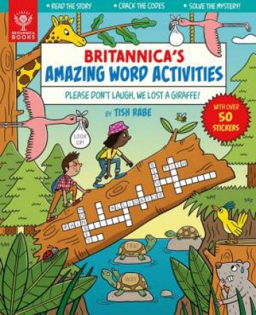 Britannica's Amazing Word Activities: Please Don't Laugh, We Lost A Giraffe! by Tish Rabe & Xavi Ramiro