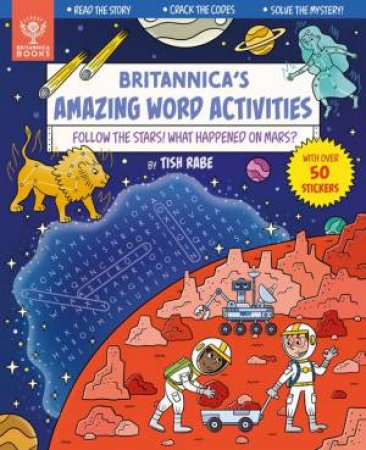 Britannica's Amazing Word Activities: Follow The Stars! What Happened On Mars? by Tish Rabe & Xavi Ramiro