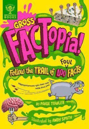 Gross FACTopia!: Paige Towler: 9781913750671: : Books