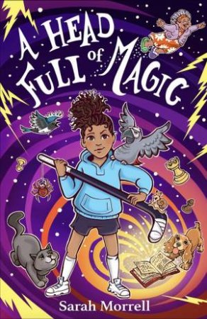A Head Full of Magic by Sarah Morrell