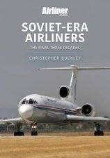 SovietEra Airliners The Final Three Decades