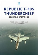 Republic F105 Thunderchief Peacetime Operations