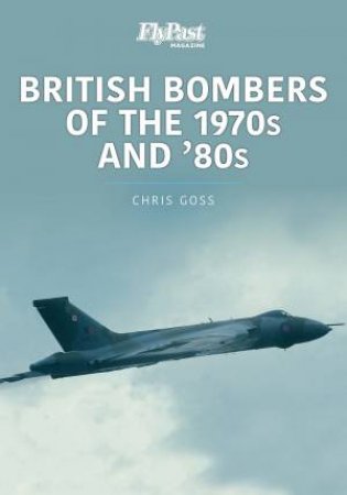 British Bombers: The 1970s And '80s by Chris Goss