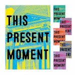 This Present Moment Crafting A Better World