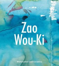 Zao WouKi Watercolors and Ceramics
