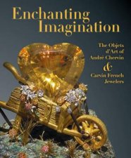 Enchanting Imagination The Objets dArt of Andre Chervin and Carvin French Jewelers