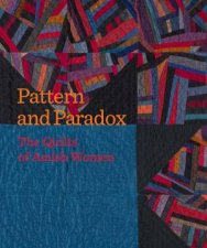 Pattern and Paradox The Quilts of Amish Women