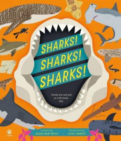 Sharks! Sharks! Sharks!: Sharks are Cool and So is This Book. Fact by SUSAN MARTINEAU