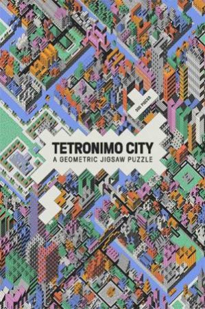 Tetromino City by Peter Judson