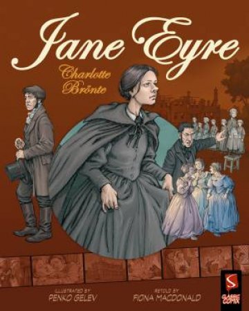 Jane Eyre by Fiona Macdonald & Penko Gelev