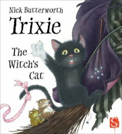 Trixie The Witch's Cat by Nick Butterworth