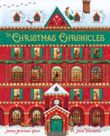 The Christmas Chronicles by John Townsend & James Newman Gray