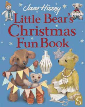 Little Bear's Christmas Fun Book by Jane Hissey
