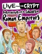 Interviews With The Ghosts Of Roman Emperors