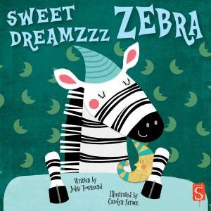 Sweet Dreamzzz Zebra by John Townsend & Carolyn Scrace