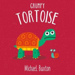 Grumpy Tortoise by Michael Buxton & Tiny And Tim