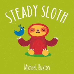 Steady Sloth by Michael Buxton & Tiny And Tim