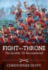 Fight For A Throne The Jacobite 45 Reconsidered