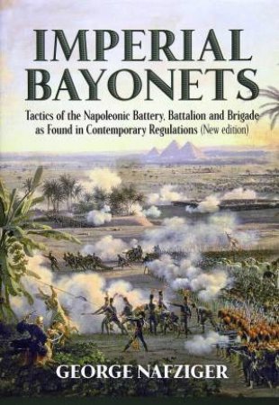 Imperial Bayonets by George Nafziger