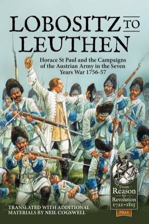 From Lobositz To Leuthen by Neil Cogswell