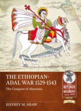 EthiopianAdal War 15291543 The Conquest Of Abyssinia
