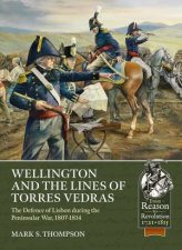 Wellington And The Lines Of Torres Vedras