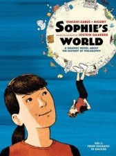 Sophies World A Graphic Novel About The History Of Philosophy Vol I From Socrates To Galileo