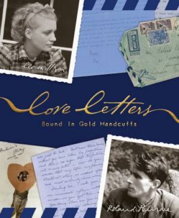 Love Letters Bound in Gold Handcuffs by Lee Miller