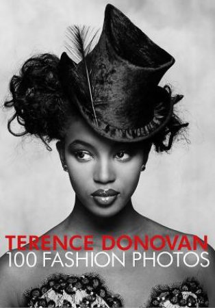 Terence Donovan: 100 Fashion Photos by Terence Donovan