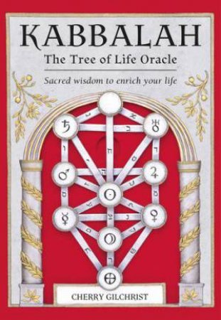Kabbalah - The Tree Of Life Oracle by Cherry Gilchrist
