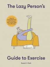 The Lazy Persons Guide To Exercise