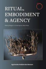 Ritual Embodiment and Agency