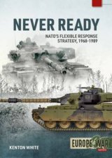 Never Ready Britain And NATOs Flexible Response Strategy 19681989