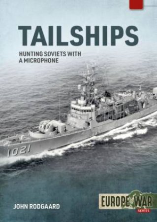 Tailships: Hunting Soviet Submarines In The Mediteranean 1970-1973
