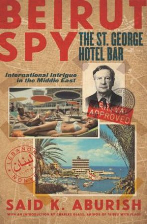 Beirut Spy by Said Aburish & Charles Glass